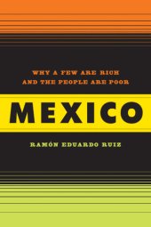 book Mexico: why a few are rich and the people poor