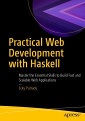 book Practical Web Development with Haskell Master the Essential Skills to Build Fast and Scalable Web Applications