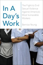 book In a day's work: the fight to end sexual violence against America's most vulnerable workers