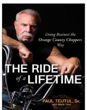 book The ride of a lifetime: doing business the orange county choppers way