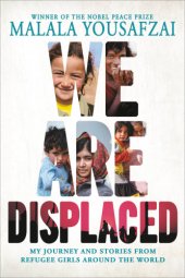 book We are displaced: my journey and stories from refugee girls around the world