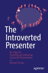 book The Introverted presenter: ten steps for preparing and delivering successful presentations