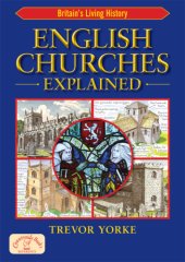 book English Churches Explained: Britain's Living History