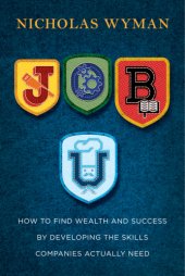 book Job U: how to find wealth and success by developing the skills companies actually need