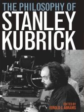 book The Philosophy of Stanley Kubrick