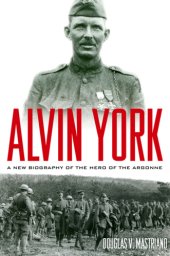 book Alvin York: a new biography of the hero of the Argonne