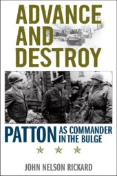 book Advance and destroy: Patton as commander in the Bulge