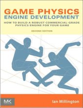 book Game physics engine development: how to build a robust commercial-grade physics engine for your game