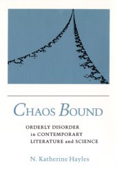 book Chaos bound: orderly disorder in contemporary literature and science