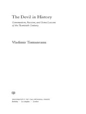 book The devil in history: communism, fascism, and some lessons of the twentieth century