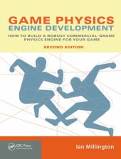 book Game physics engine development: how to build a robust commercial-grade physics engine for your game