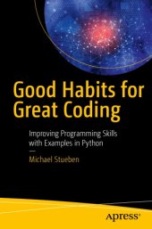 book Good habits for great coding: improving programming skills with examples in Python