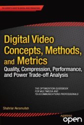 book Digital Video Concepts, Methods, and Metrics: Quality, Compression, Performance, and Power Trade-Off Analysis