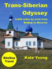 book Trans-Siberian odyssey: 5,000 miles by train from Beijing to Moscow