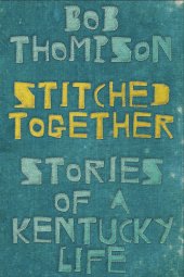 book Stitched Together: Stories of a Kentucky Life