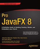 book Pro JavaFX 8 a definitive guide to building desktop, mobile, and embedded java clients