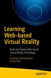 book Learning Web-based Virtual Reality: Build and Deploy Web-based Virtual Reality Technology