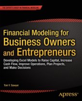 book Financial modeling for business owners and entrepreneurs: developing Excel models to raise capital, increase cash flow, improve operations, plan projects, and make decisions