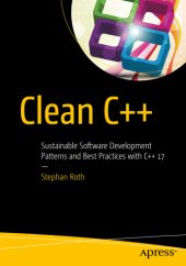 book Clean C++: sustainable software development patterns and best practices with C++ 17