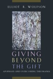 book Giving beyond the gift: apophasis and overcoming theomania