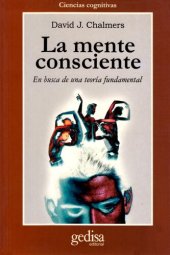 book La mente consciente: En busca de una teoría fundamental (Spanish Edition)