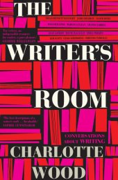 book The Writer's Room Conversations About Writing