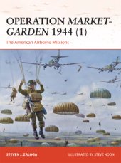 book Operation Market-Garden 1944 (1): the american airborne missions