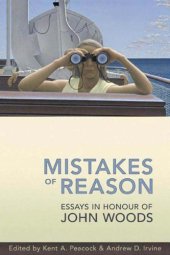 book Mistakes of reason essays in honour of John Woods