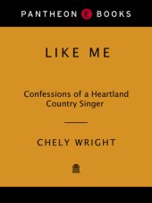 book Like me: confessions of a heartland country singer