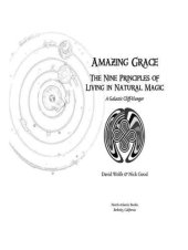 book Amazing grace: the nine principles of living in natural magic: a galactic cliff-hanger