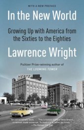 book In the New World: Growing Up with America from the Sixties to the Eighties