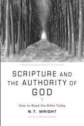 book Scripture and the Authority of God: How to Read the Bible Today