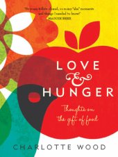 book Love and hunger: thoughts on the gift of food