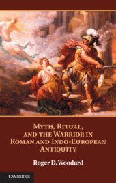 book Myth, Ritual, and the Warrior in Roman and Indo-european Antiquity