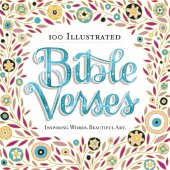 book 100 illustrated Bible verses: inspiring words, beautiful art