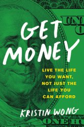 book Get money: live the life you want, not just the life you can afford