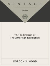 book The Radicalism of the American Revolution