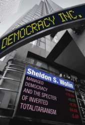 book Democracy incorporated: managed democracy and the specter of inverted totalitarianism