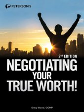 book Negotiating your true worth!: a proven approach to overcoming today's job search challenges