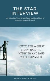 book The STAR Interview: How to Tell a Great Story, Nail the Interview and Land Your Dream Job