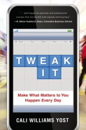 book Tweak it: small changes, big impact make what matters to you happen every day