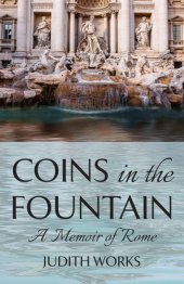 book Coins in the fountain: a memoir of Rome