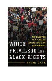 book White privilege and black rights: the injustice of U.S. police racial profiling and homicide