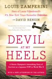 book Devil at my heels: a World War II hero's epic saga of torment, survival, and forgiveness