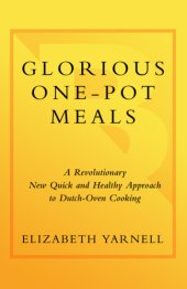 book Glorious one-pot meals: a revolutionary new quick and healthy approach to Dutch-oven cooking