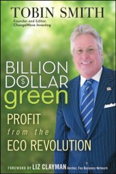 book Billion dollar green: profit from the eco revolution