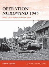 book Operation nordwind 1945: hitler's last offensive in the west