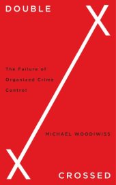 book Double crossed: the failure of organized crime control