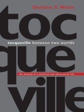 book Tocqueville Between Two Worlds