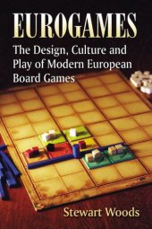 book Eurogames the design, culture and play of modern European board games